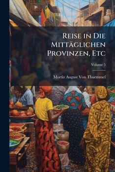 Paperback Reise in Die Mittäglichen Provinzen, Etc; Volume 5 [Afrikaans] Book