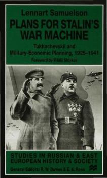 Hardcover Plans for Stalin's War-Machine: Tukhachevskii and Military-Economic Planning, 1925-1941 Book