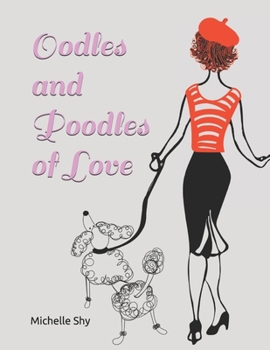 Paperback Oodles and Poodles of Love Book