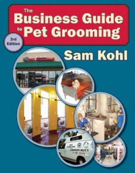Perfect Paperback The Business Guide to Pet Grooming - 3rd Edition Book