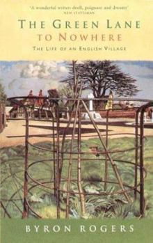 Paperback The Green Lane to Nowhere: The Life of an English Village Book
