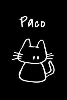 Paco: Composition Notebook Plain College Ruled Wide Lined 6" x 9" Journal Cute Meow Funny Kawaii Family Gifts for Cat Lover's Organizer Record Log Passwords Address Book Appointments & Diary Students 