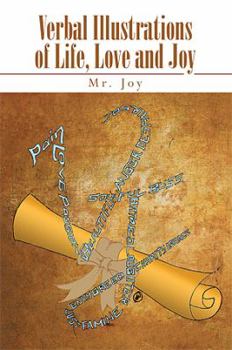 Paperback Verbal Illustrations of Life, Love and Joy Book
