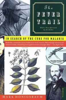 Paperback The Fever Trail: In Search of the Cure for Malaria Book