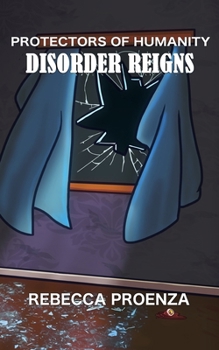 Paperback Protectors Of Humanity: Disorder Reigns Book