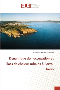 Paperback Dynamique de l'occupation et îlots de chaleur urbains à Porto-Novo [French] Book