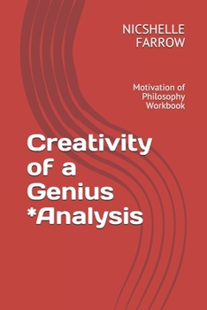 Paperback Creativity of a Genius *Analysis: Motivation of Philosophy Workbook Book