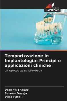 Temporizzazione in Implantologia: Principi e applicazioni cliniche (Italian Edition)