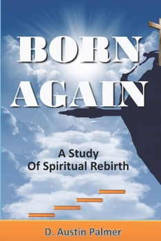 Paperback Born Again, A Study of Spiritual Rebirth Book