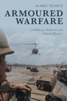 Paperback Armoured Warfare: A Military, Political and Global History Book