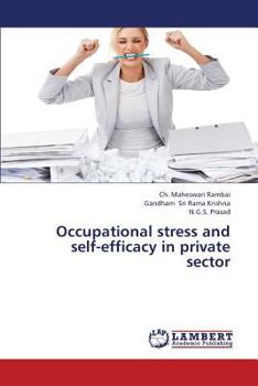Paperback Occupational Stress and Self-Efficacy in Private Sector Book