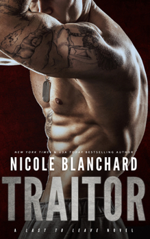 Traitor: A Last to Leave Novel - Book #6 of the First to Fight