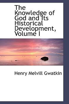 Hardcover The Knowledge of God and Its Historical Development, Volume I Book