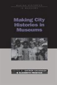 Paperback Making City Histories in Museums Book