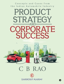 Paperback Product Strategy and Corporate Success: Concepts and Cases from the Indian Automobile Industry Book