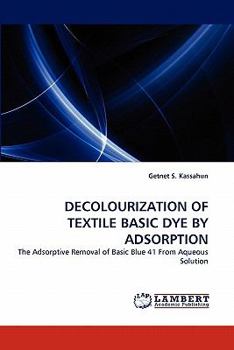 Paperback Decolourization of Textile Basic Dye by Adsorption Book