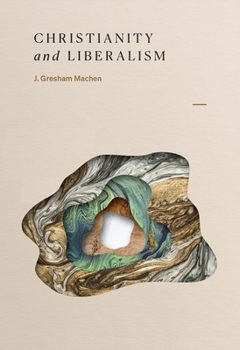 Christianity And Liberalism Book By J. Gresham Machen