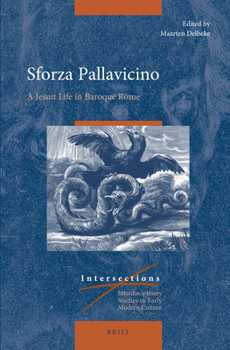 Hardcover Sforza Pallavicino: A Jesuit Life in Baroque Rome Book