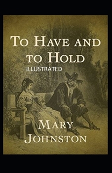 Paperback To Have and To Hold Illustrated Book