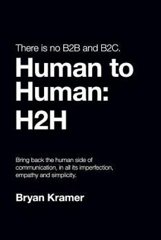 Paperback There is No B2B or B2C: It's Human to Human #H2H Book