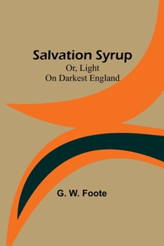 Paperback Salvation Syrup; Or, Light On Darkest England Book