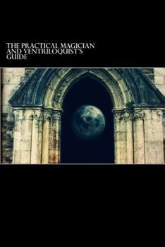 Paperback The Practical Magician and Ventriloquist's Guide Book