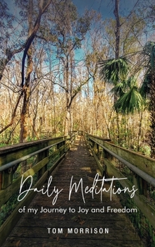 Hardcover Daily Meditations: Of my journey to joy and freedom Book