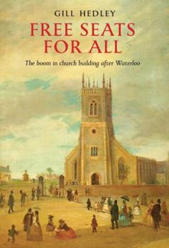 Paperback Free Seats for All: The Boom in Church Building after Waterloo Book