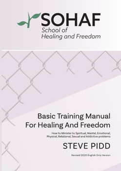 Paperback School of Healing and Freedom Basic Training Manual for Healing and Freedom: Sohaf Book