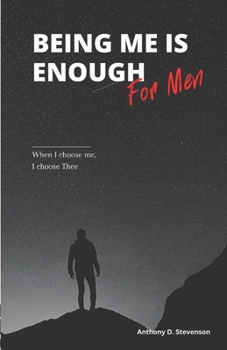 Paperback Being Me Is Enough... For Men Book