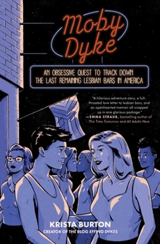 Paperback Moby Dyke: An Obsessive Quest to Track Down the Last Remaining Lesbian Bars in America Book