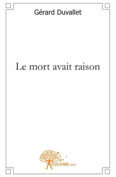 Paperback Le mort avait raison [French] Book