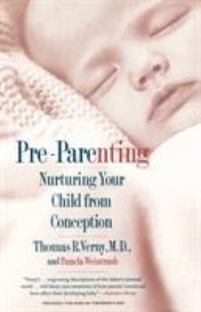 Paperback Pre-Parenting: Nurturing Your Child from Conception Book