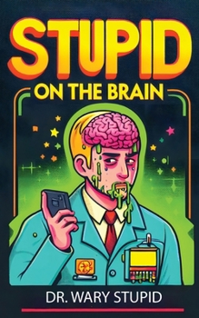 Paperback Stupid on the Brain Book
