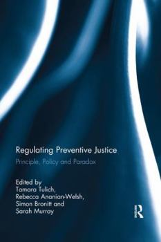 Paperback Regulating Preventive Justice: Principle, Policy and Paradox Book