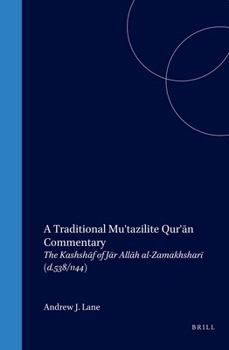 Paperback A Traditional Mu'tazilite Qur'&#257;n Commentary: The Kashsh&#257;f of J&#257;r All&#257;h Al-Zamakhshar&#299; (D.538/1144) Book