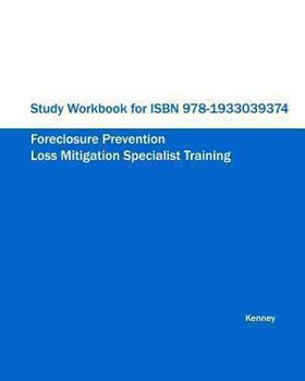 Paperback Study Workbook for ISBN 978-1933039374 Foreclosure Prevention Loss Mitigation Specialist Training Book