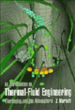 An Introduction to Thermal-Fluid Engineering: The Engine and the Atmosphere (Cambridge Series on Chemical Engineering)