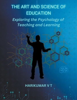 Paperback "The Art and Science of Education: Exploring the Psychology of Teaching and Learning Book
