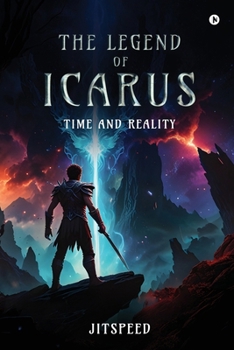Paperback The Legend of Icarus: Time and Reality Book