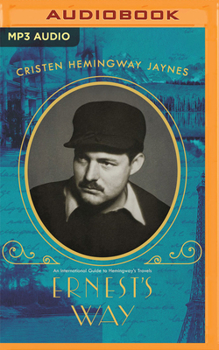 Audio CD Ernest's Way: An International Journey Through Hemingway's Life Book