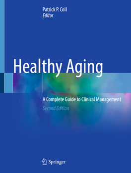 Hardcover Healthy Aging: A Complete Guide to Clinical Management Book