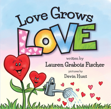 Hardcover Love Grows Love Book