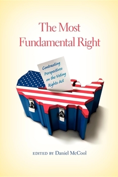 Paperback The Most Fundamental Right: Contrasting Perspectives on the Voting Rights Act Book