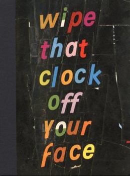 Hardcover Brian Belott: Wipe that Clock Off Your Face Book