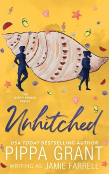 Unhitched - Book #7 of the Misfit Brides