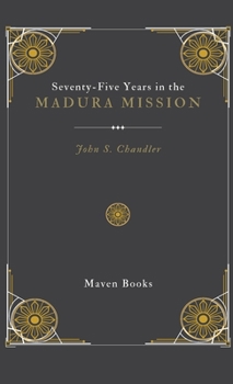 Hardcover Seventy-Five Years in the Madura Mission Book