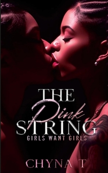 Paperback The Pink String: Girls Wants Girls Book