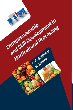 Paperback Entrepreneurship And Skill Development In Horticultural Processing Book