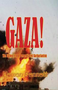 Paperback Gaza!: The Fallout From Premeditated Barbarianism Book